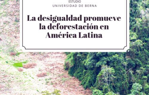 deforestación desigualdad américa latina